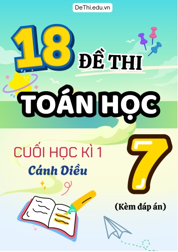 Tuyển tập 18 Đề thi Toán 7 sách Cánh Diều cuối Kì 1 (Kèm đáp án)